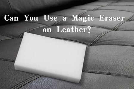 可以在皮革上使用魔术橡皮擦吗？