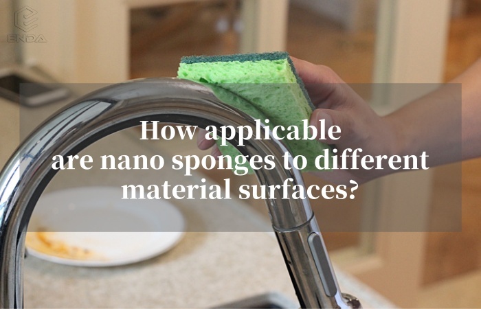 纳米海绵对于不同材质表面的适用性如何？
